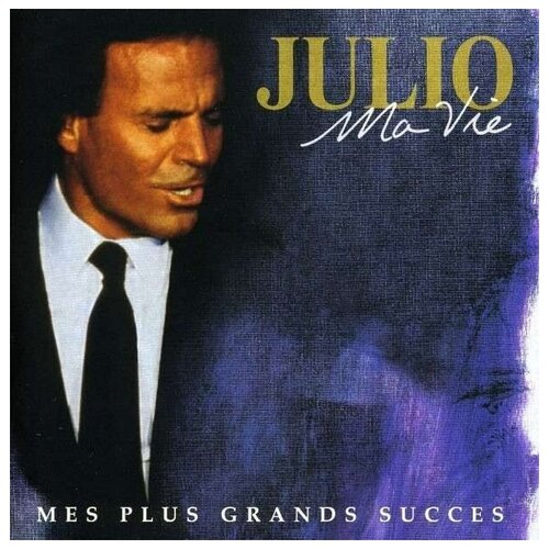 Audio CD Julio Iglesias. Ma Vie: Mes Plus Grands Succes (2 CD) tiesto greatest hits 2 cd