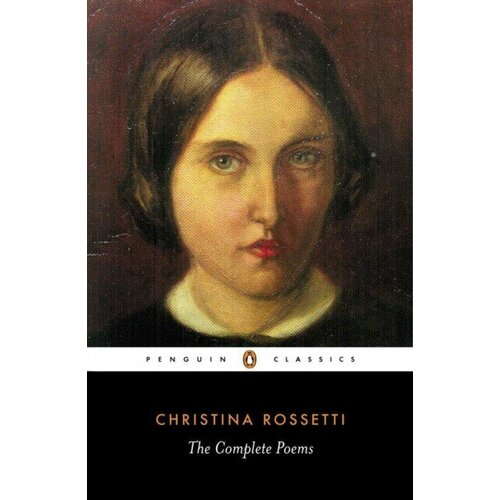 Christina Rossetti "Complete Poems"