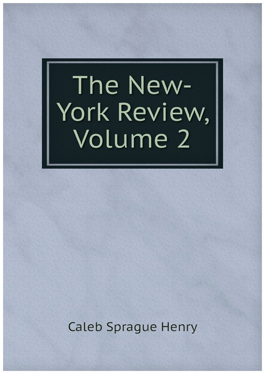 The New-York Review, Volume 2