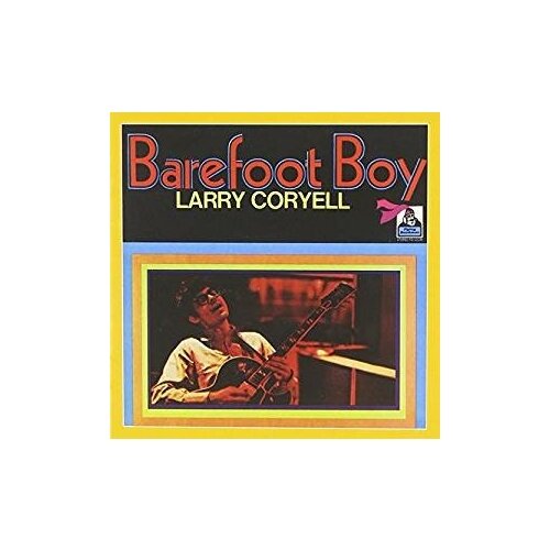 Компакт-Диски, BGP Records, LARRY CORYELL - Barefoot Boy (CD)