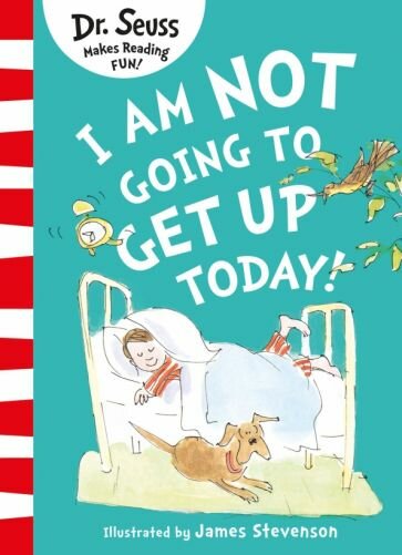 I Am Not Going to Get Up Today! - фото №4