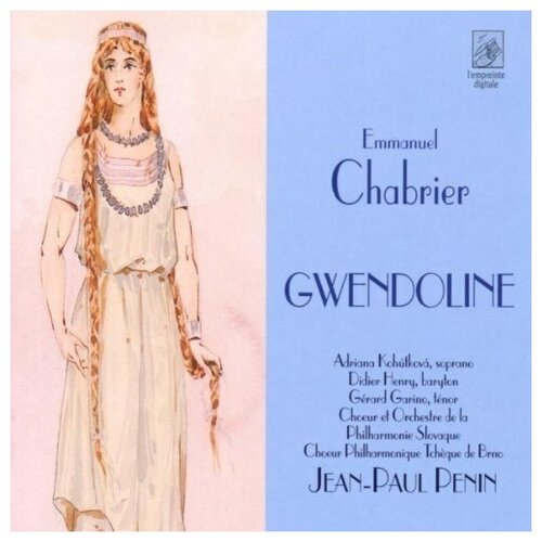 Adriana Kohutkova: Emmanuel Chabrier: Gwendoline