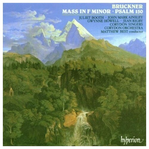 Bruckner - Mass in F minor Booth, Rigby, Ainsley, Howell, Corydon Singers and Orchestra, Best