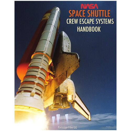 NASA Space Shuttle Crew Escape Systems Handbook