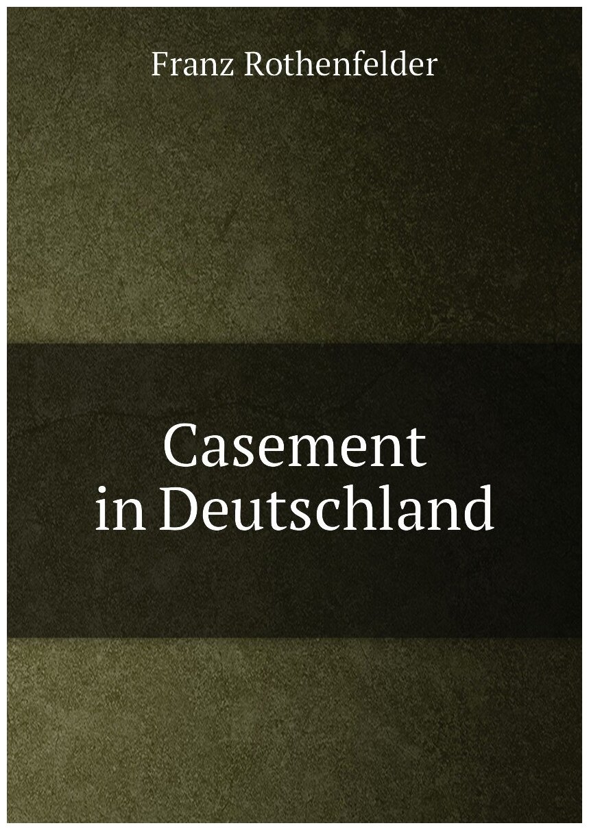 Casement in Deutschland