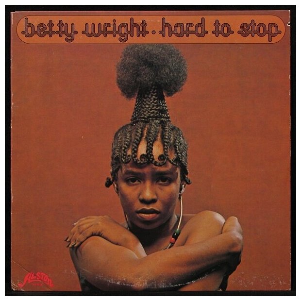 Виниловая пластинка Alston Betty Wright - Hard To Stop.