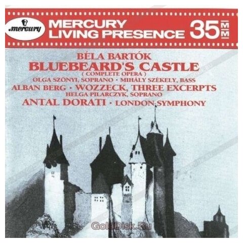Компакт-Диски, Mercury Living Presence, ANTAL DORATI - Bartok: Bluebeard's Castle/ Berg: Wozzeck (CD)