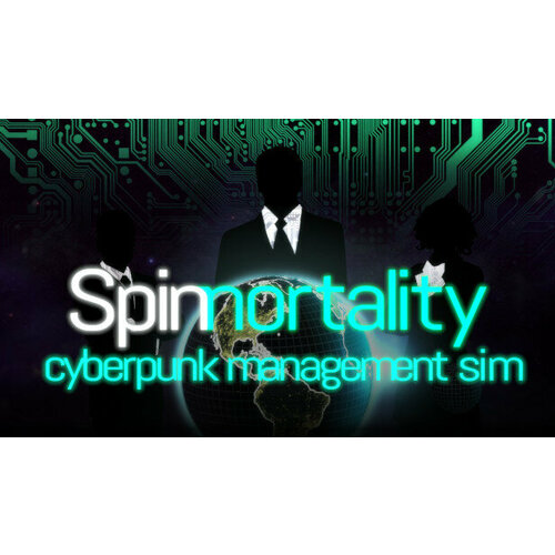 Игра Spinnortality | cyberpunk management sim для PC (STEAM) (электронная версия)