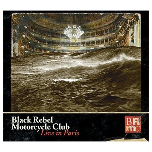 Black Rebel Motorcycle Club: Live In Paris [2 CD DVD]