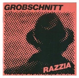 Компакт-диски, Brain, GROBSCHNITT - Razzia (CD)