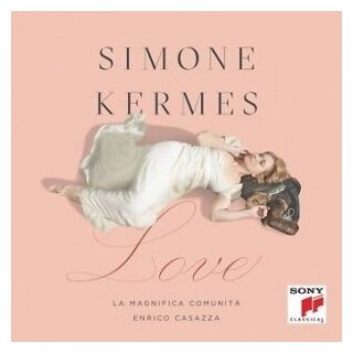 Компакт-Диски, SONY CLASSICAL, SIMONE KERMES, LA MAGNIFICA COMUNITÀ, ENRICO CASAZZA - Love: Baroque And Renaissance Love Songs From Monteverdi, Purcell, Cesti To Merula And Dowland (CD)