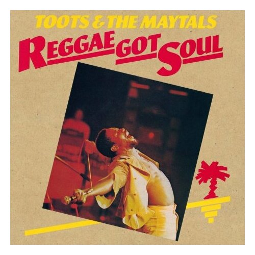 Виниловые пластинки, Music On Vinyl, Island Records, Universal Music, TOOTS & THE MAYTALS - Reggae Got Soul (LP) universal music kevin rowland