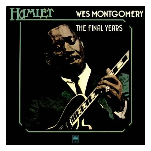 Старый винил, Hamlet, WES MONTGOMERY - The Final Years (LP , Used) hamlet