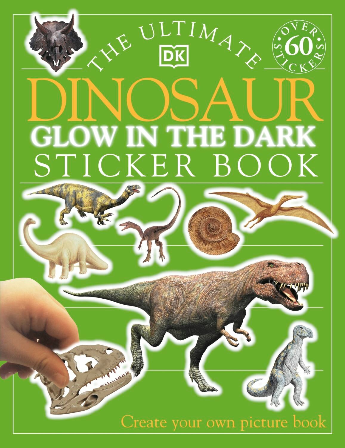The Ultimate Dinosaur Glow in the Dark. Sticker Book