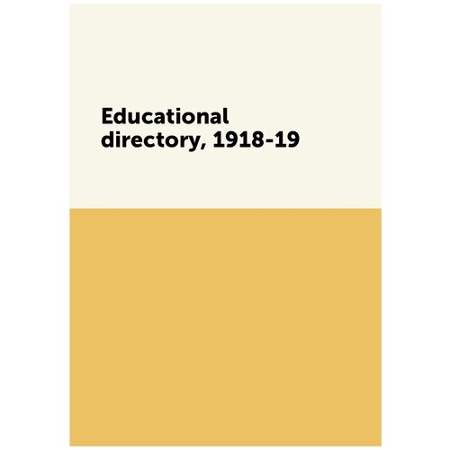 Educational directory, 1918-19