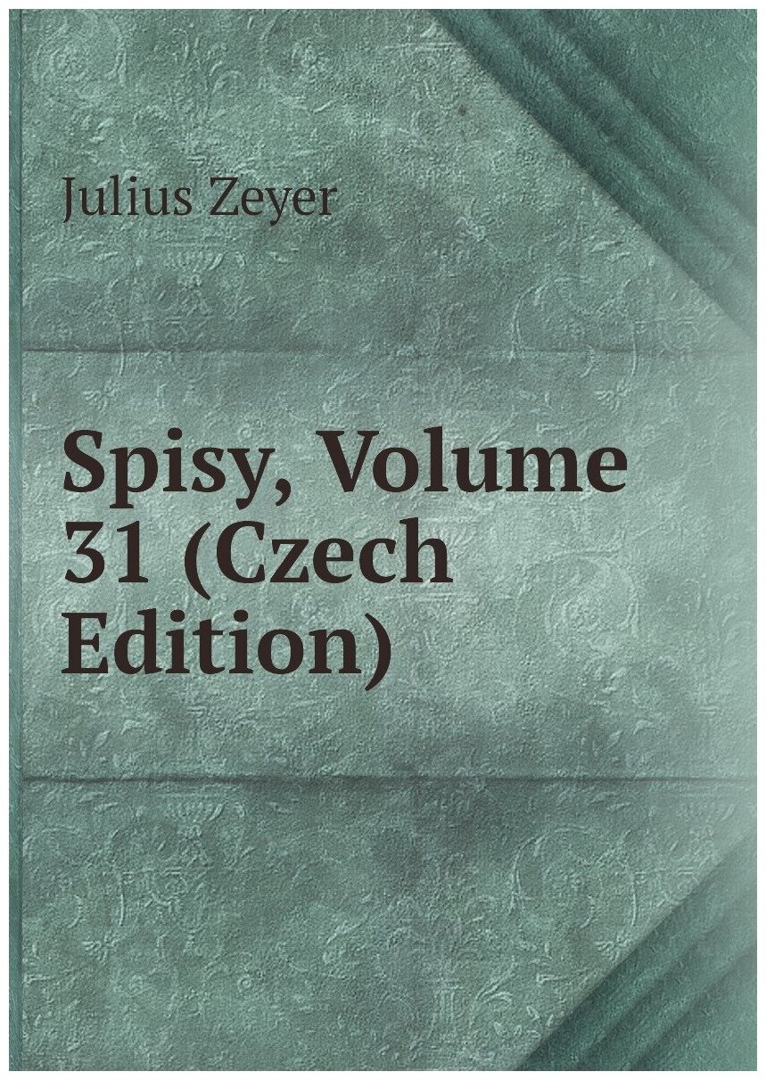 Spisy, Volume 31 (Czech Edition)