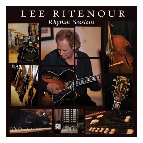 Компакт-Диски, CONCORD RECORDS, LEE RITENOUR - Rhythm Sessions (CD)
