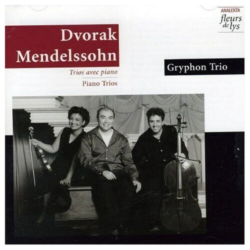 DVORAK A-MENDELSSOHN F - The Gryphon Trio