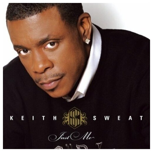 Keith Sweat - Just Me. 