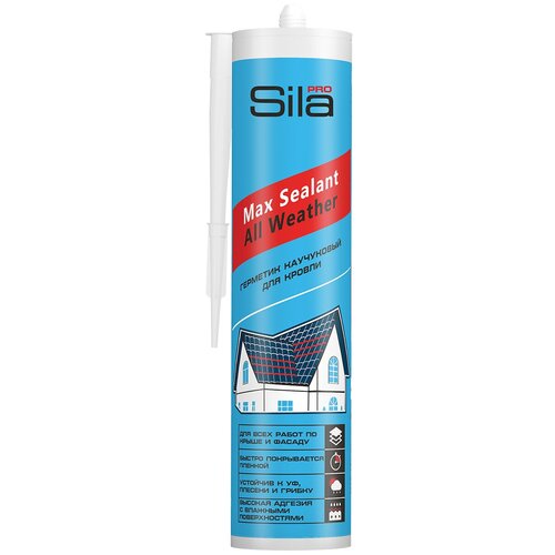 Каучуковый герметик для кровли Sila PRO Max Sealant, All weather, бесцветный, 290 мл