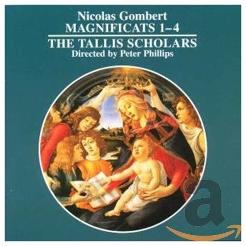 Gombert: Magnificats 1-4 - Tallis Scholars and Peter Phillips