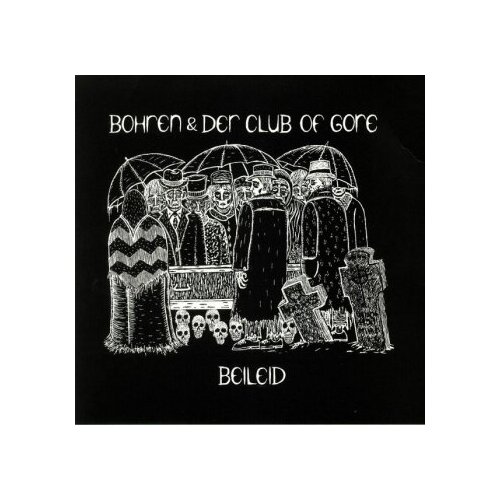 Bohren  & Der Club Of Gore - Beileid