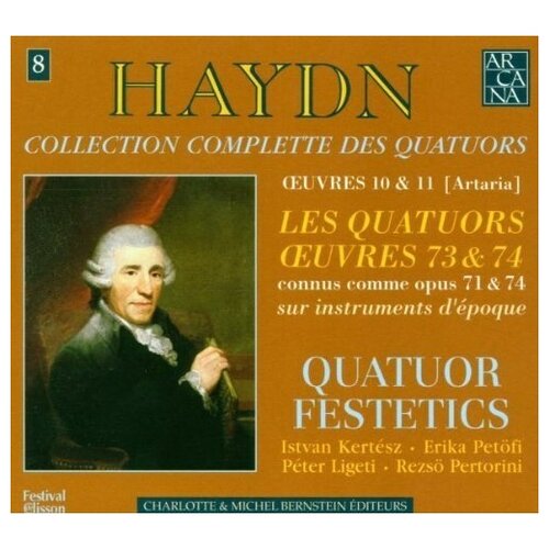 Haydn: Collection Complette Des Quatuors Tome 8 (Volume 8, Oeuvres 71 and 74, known as Op. 73 and 74) - by Quatuor Festetics
