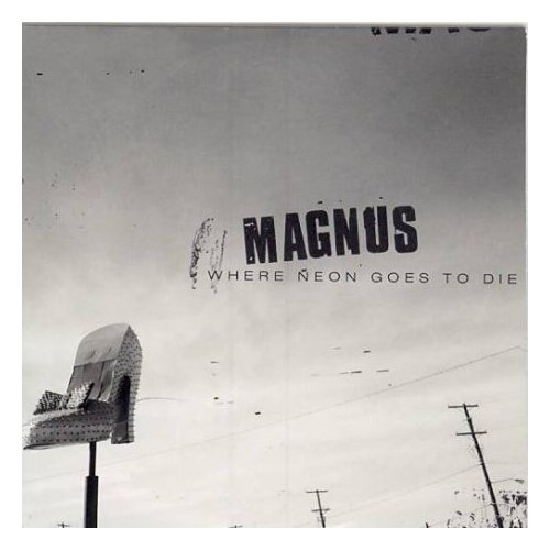 Компакт-Диски, Caroline Records, MAGNUS - Where Neon Goes To Die (CD)