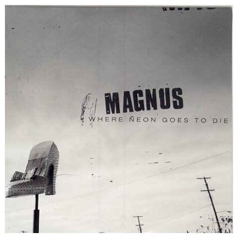 Компакт-Диски, Caroline Records, MAGNUS - Where Neon Goes To Die (CD)