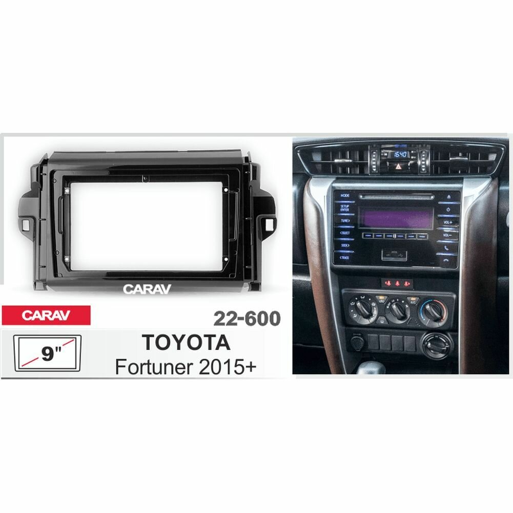 Переходная рамка 9" Android для TOYOTA Fortuner 2015+; SW4 2016+ CARAV 22-600