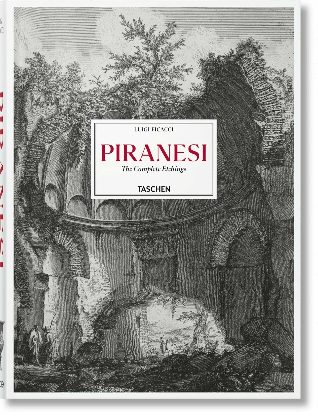 Ficacci, Luigi "Piranesi. the complete etchings"
