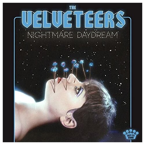 Виниловые пластинки, Easy Eye Sound, THE VELVETEERS - Nightmare Daydream (LP)