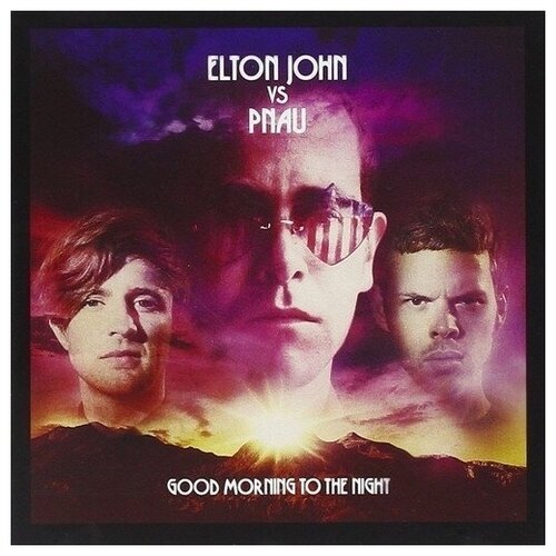 AUDIO CD Elton John vs Pnau - Good Morning To The Night john elton the captain