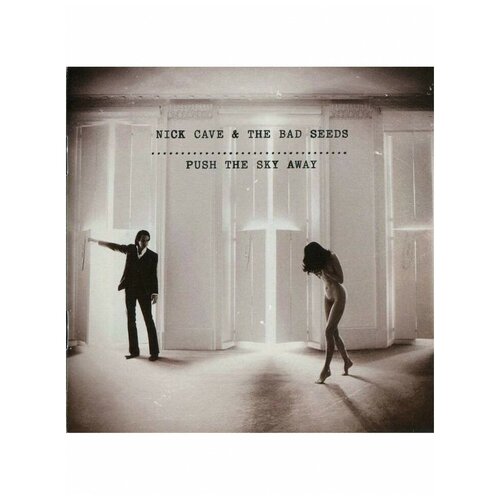 CAVE NICK & THE BAD SEEDS: Push The Sky Away, СОЮЗ cave nick виниловая пластинка cave nick nocturama