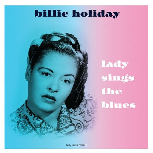 HOLIDAY, BILLIE LADY SINGS THE BLUES 180 Gram Blue Vinyl 12 винил ray charles the genius sings the blues