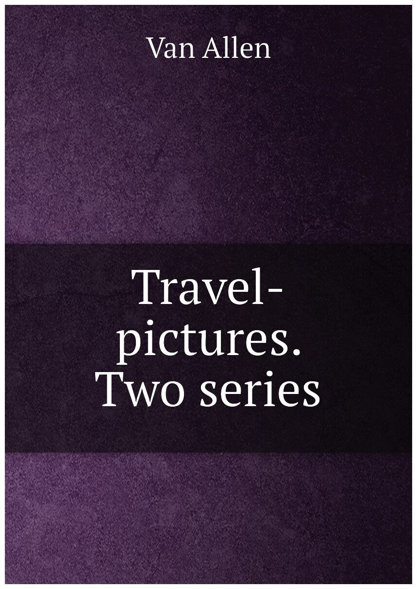 Travel-pictures. Two series
