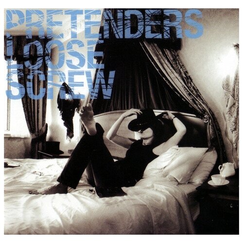 PRETENDERS - Loose Screw