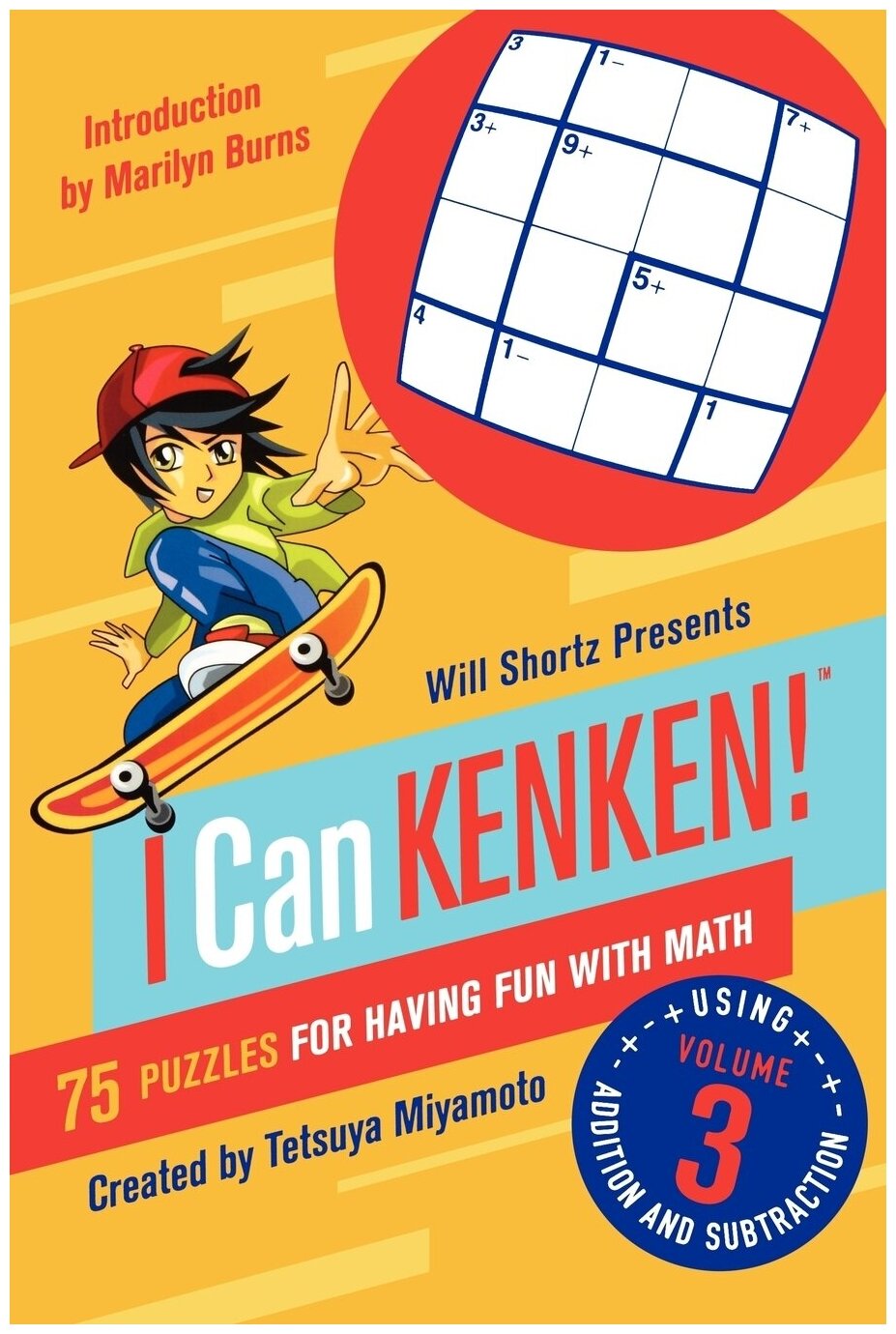 Will Shortz Presents I Can Kenken, Volume 3. 75 Puzzles for Having Fun with Math