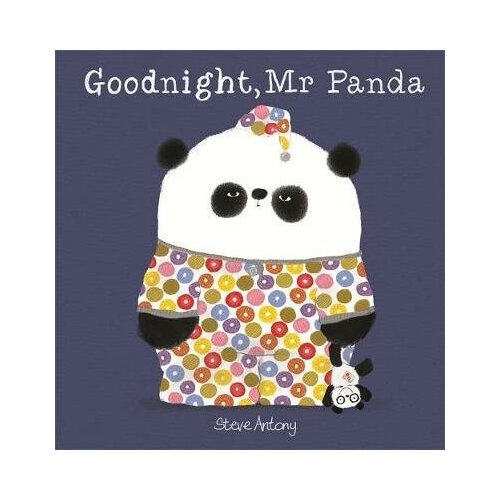 Antony Steve. Goodnight, Mr Panda. -