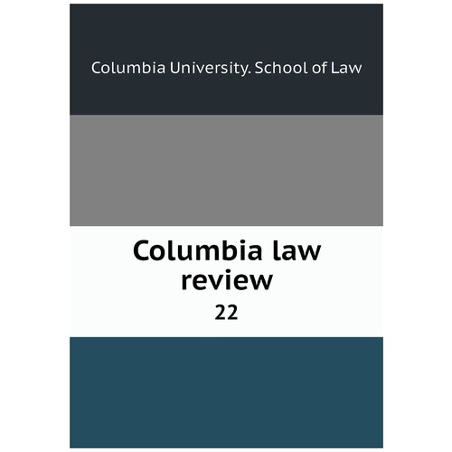 Columbia law review. 22