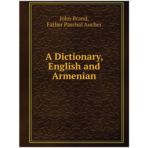 A Dictionary, English and Armenian