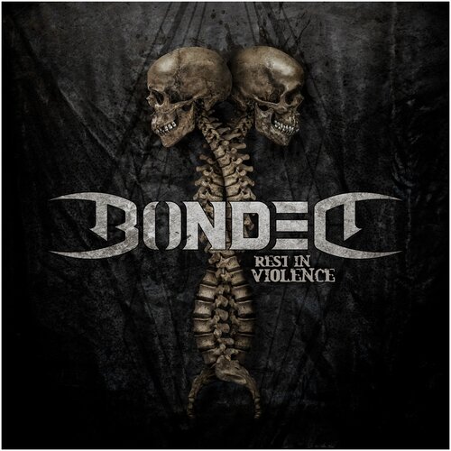 Виниловые пластинки, CENTURY MEDIA, BONDED - Rest In Violence (LP)