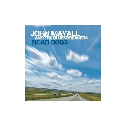 Компакт-Диски, Ear Music Classics, JOHN MAYALL - Road Dogs (CD) компакт диски polydor john mayall jazz blues fusion cd