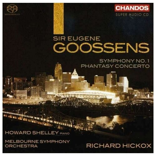 Goossens: Phantasy Concerto; Symphony No. 1. Melbourne Symphony Orchestra, Richard Hickox