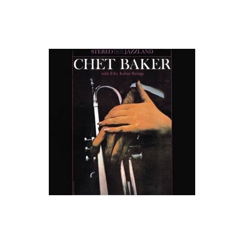 фото Компакт-диски, universal music, chet baker - with fifty italian strings (cd)