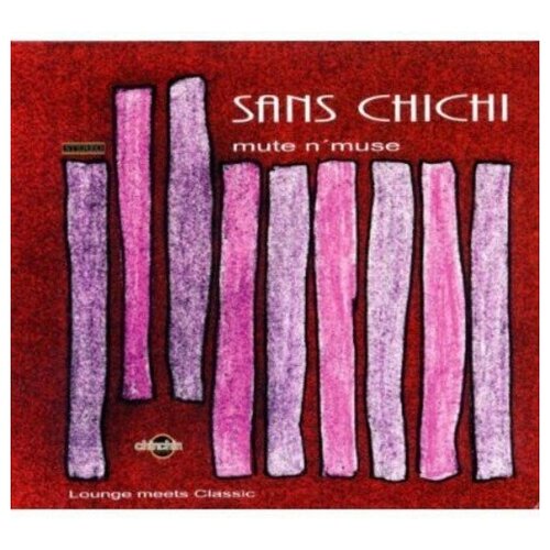 Sans Chichi - Mute N Muse