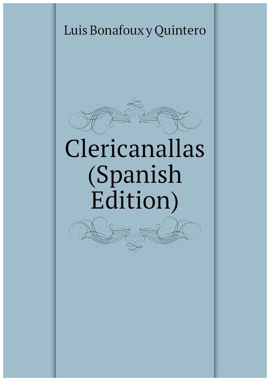 Clericanallas (Spanish Edition)