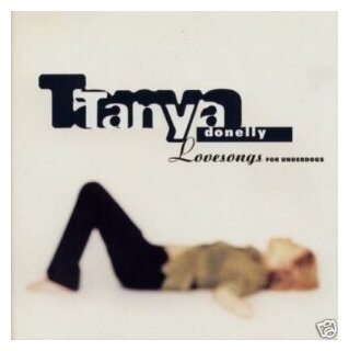 Компакт-Диски, 4AD, TANYA DONELLY - Lovesongs For Underdogs (CD)