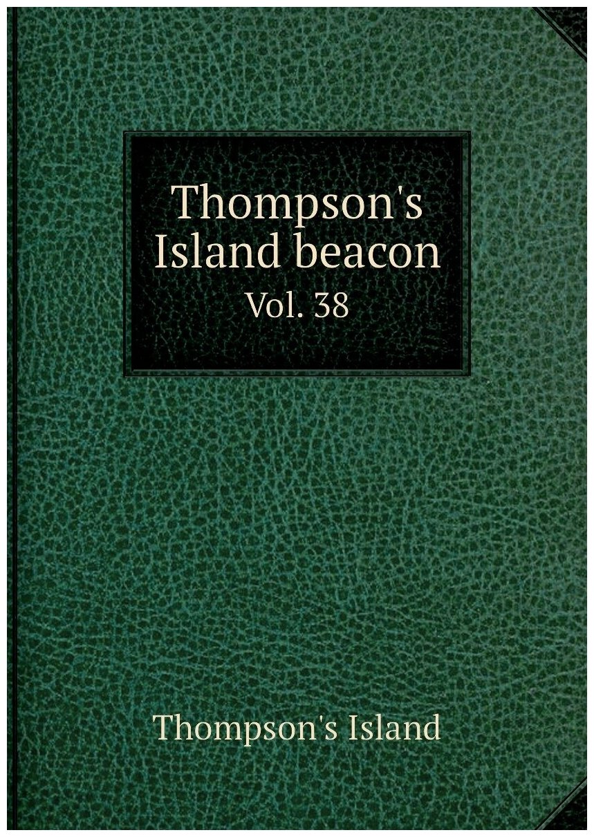 Thompson's Island beacon. Vol. 38