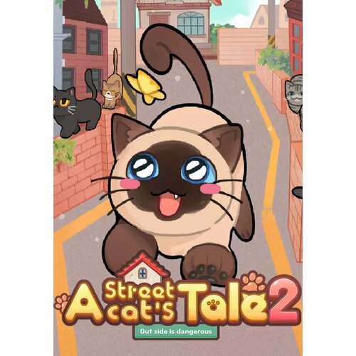 A Street Cat's Tale 2: Out side is dangerous (Steam; PC/Mac; Регион активации Не для РФ)